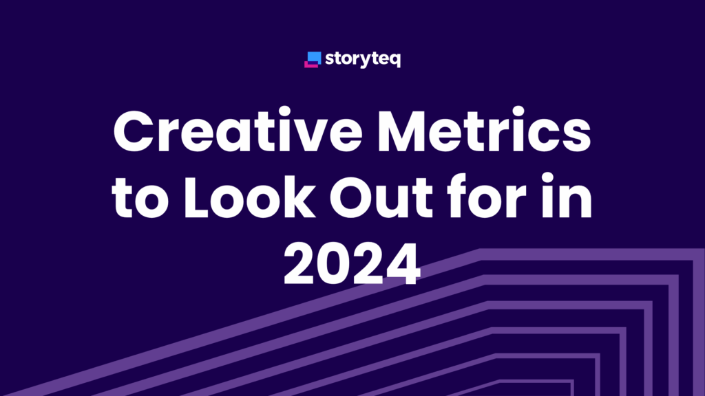 Creative Metrics to Look Out for in 2024