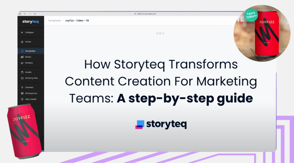 How Storyteq transforms content creation for marketing teams: A step by step guide