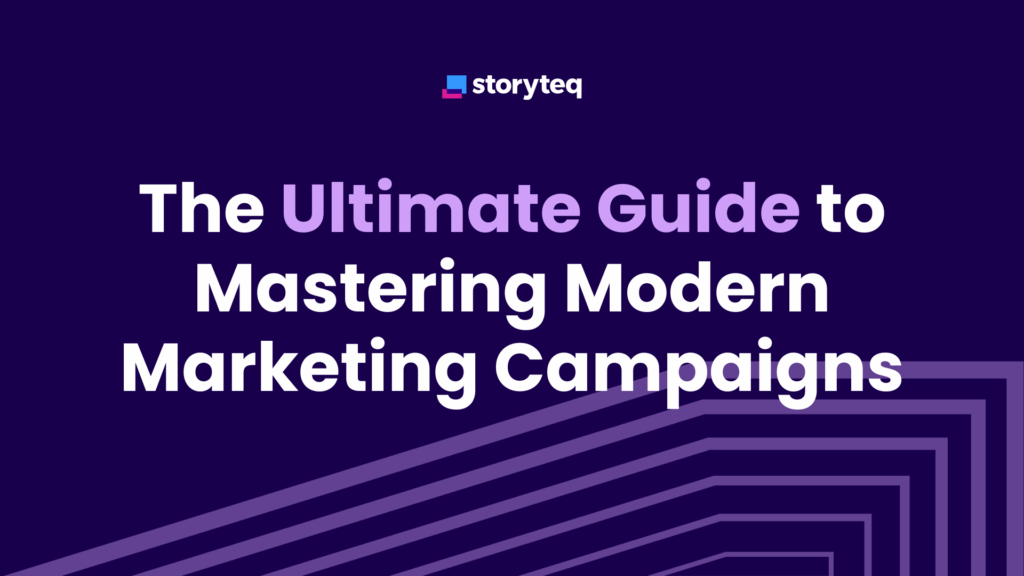 The Ultimate guide to Mastering Modern Marketing Campaigns