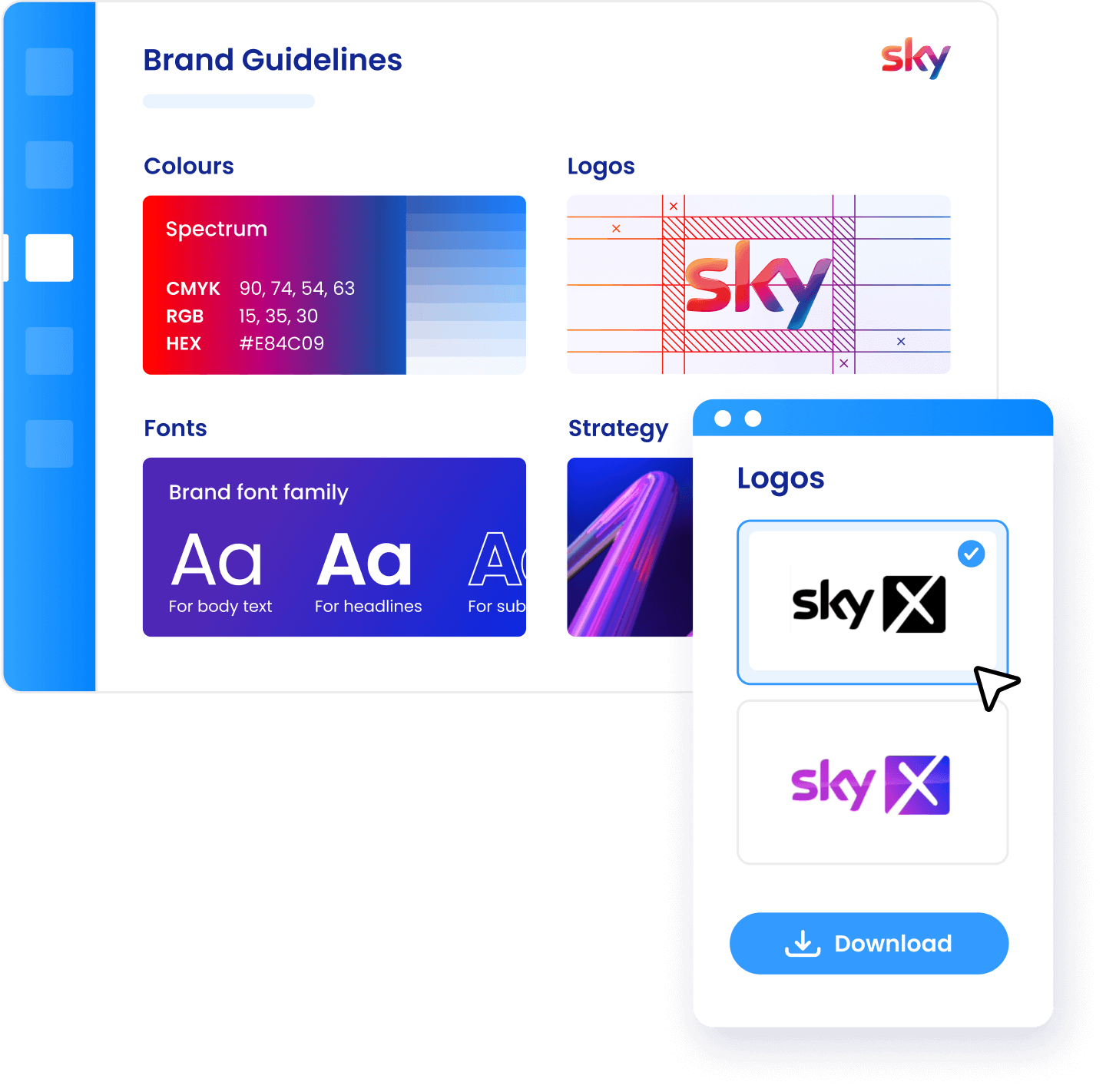Get instant access to approved core brand elements, assets and campaign guidelines, like Sky has