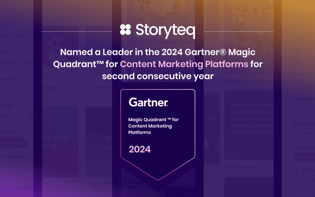 Storyteq named a Leader in Gartner® Magic Quadrant™ for Content Marketing Platforms for second consecutive year 