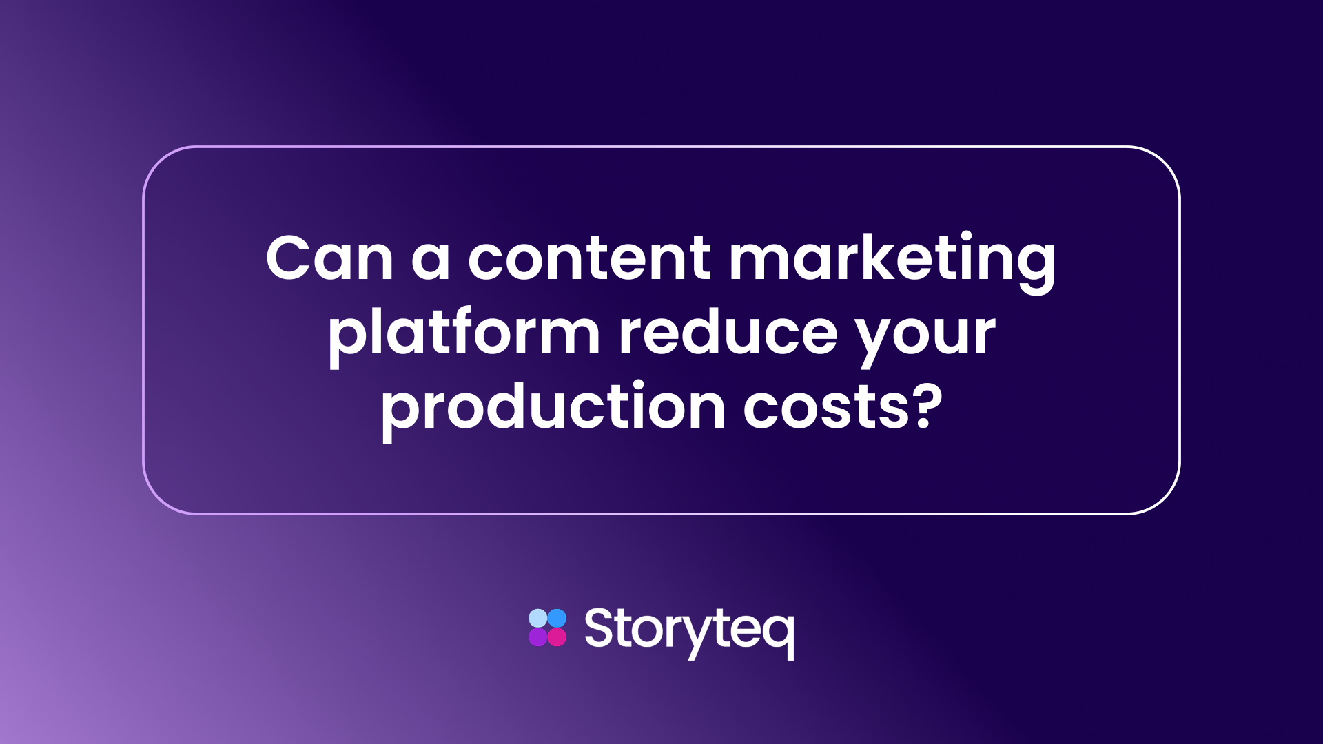 Can a Content Marketing Platform Reduce Production Costs in 2025?
