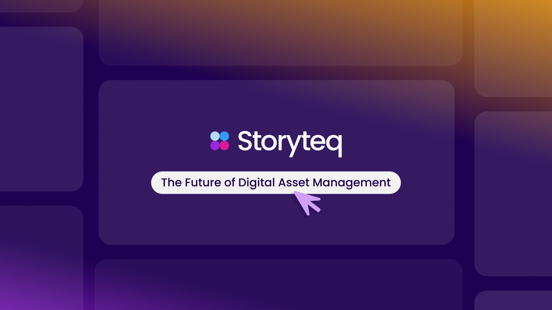 Storyteq: The Future of Digital Asset Management
