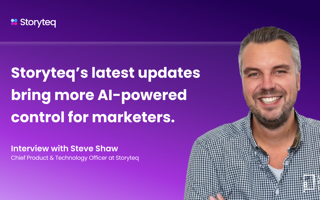 Storyteq’s New Updates Bring More AI-Powered Control for Marketers  